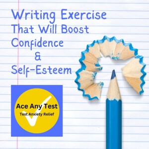 2 Minute Writing Exercise That Will Boost Confidence and Self-Esteem