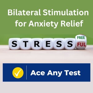 Bilateral Stimulation for Anxiety Relief