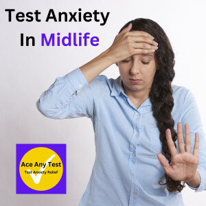 Test Anxiety In Midlife