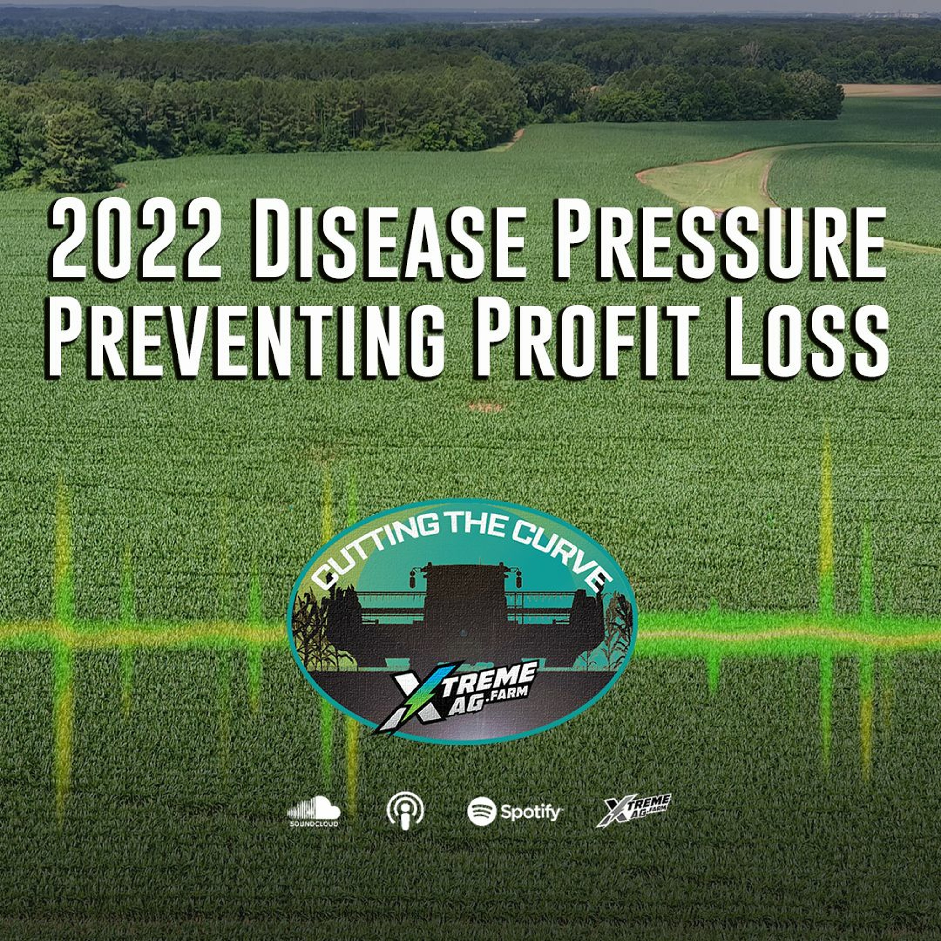 2022 Disease Pressure - Preventing Profit Loss