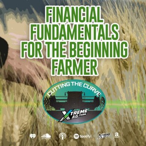 Financial Fundamentals for the Beginning Farmer