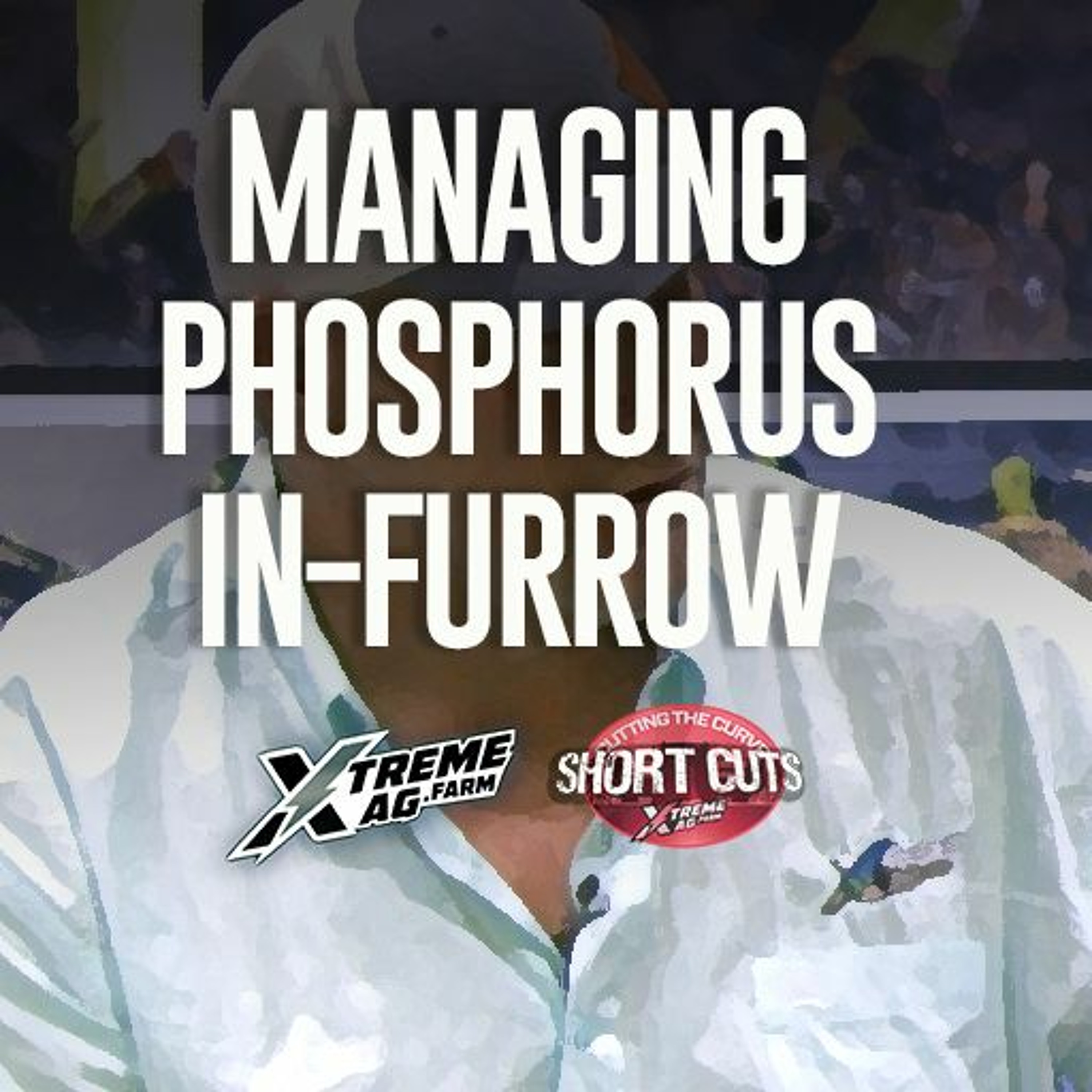 Managing Phosphorus In-Furrow