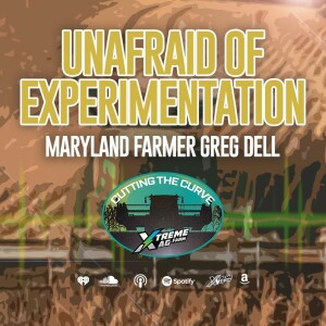 Member Spotlight: Greg Dell - Young Maryland Farmer Unafraid of Experimentation