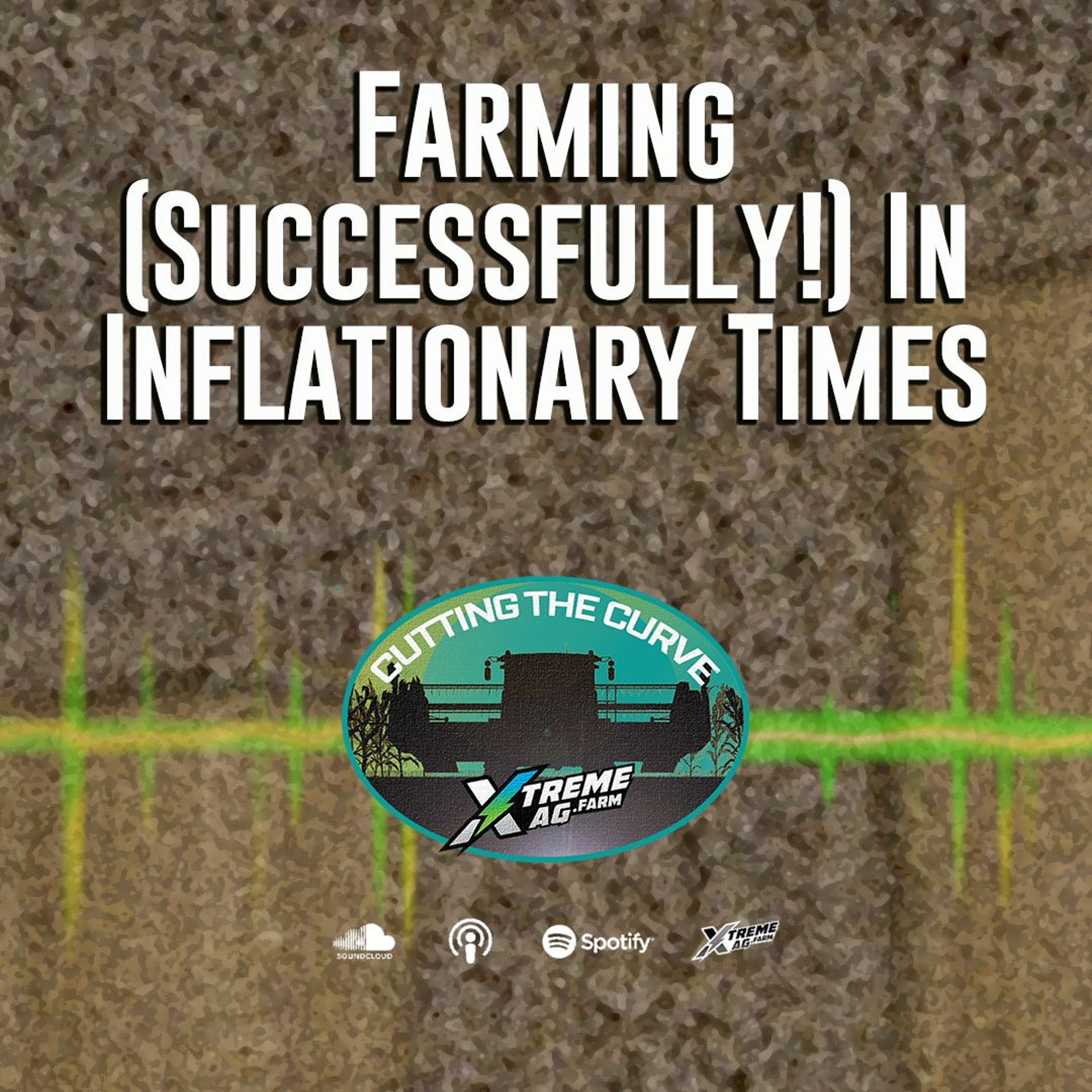 Farming (Successfully!) In Inflationary Times