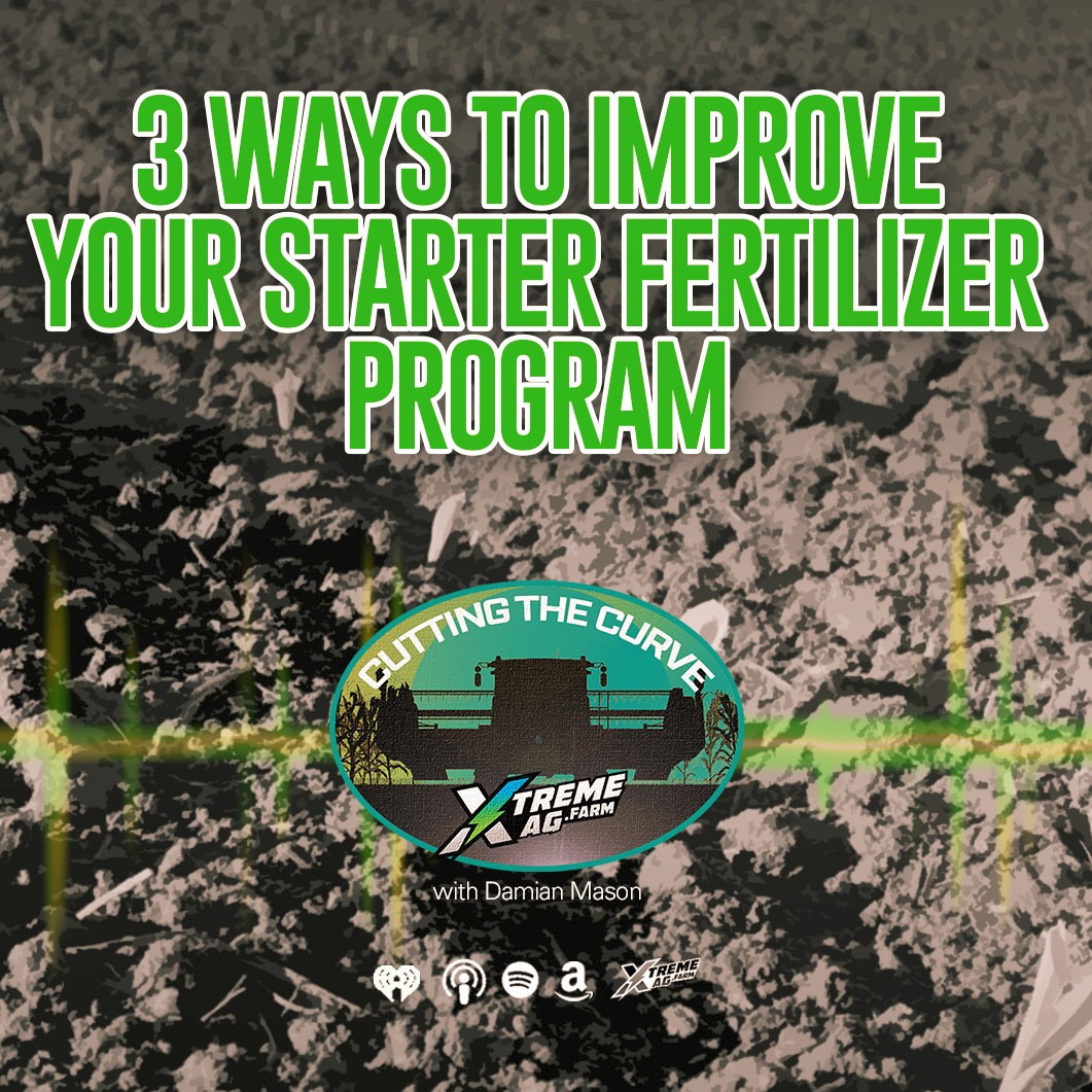 3 Ways To Improve Your Starter Fertilizer Program