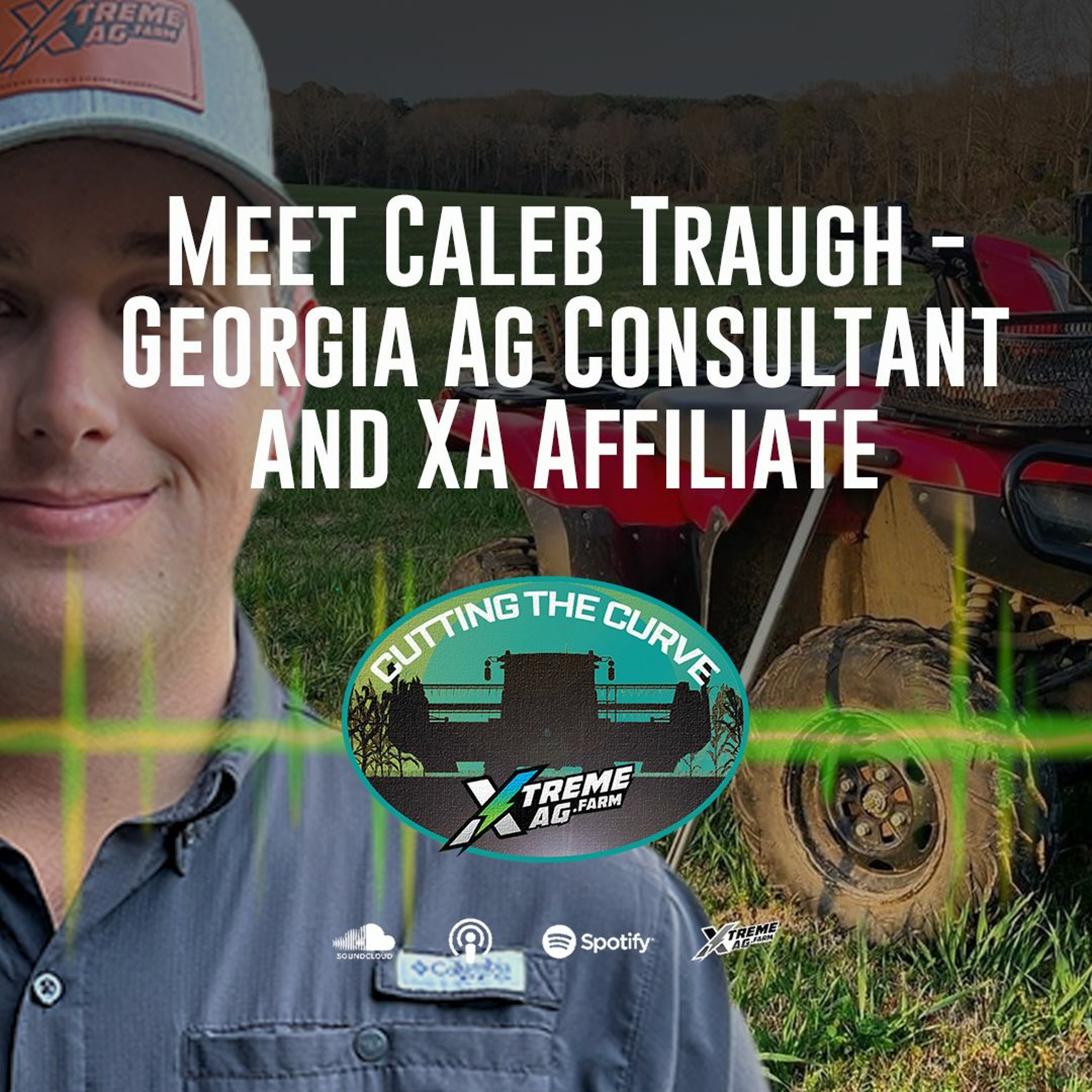 Meet Caleb Traugh - Georgia Ag Consultant and XA Affiliate