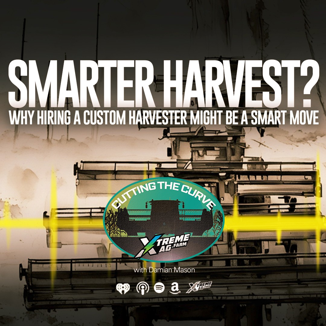 XtremeAg: Cutting The Curve Podcast