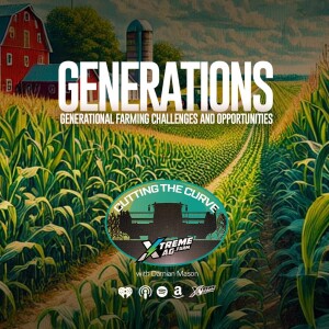 Generations: Farming Challenges and Opportunities Faced By The Next Generation of Farmers