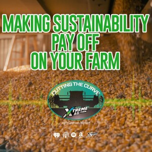 Making Sustainability Pay Off On Your Farm