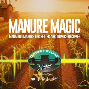 Manure Magic: Managing Manure for Better Agronomic Outcomes