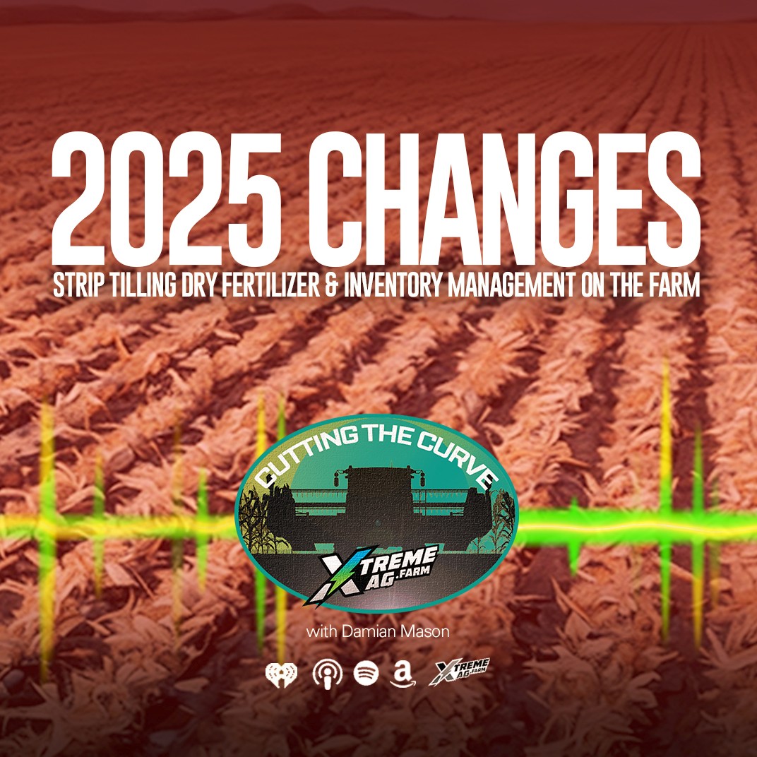 2025 Changes: Strip Tilling Dry Fertilizer & Better Inventory Management on the Farm