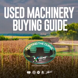 Used Farm Machinery Buying Guide: Will Prices Come Down?