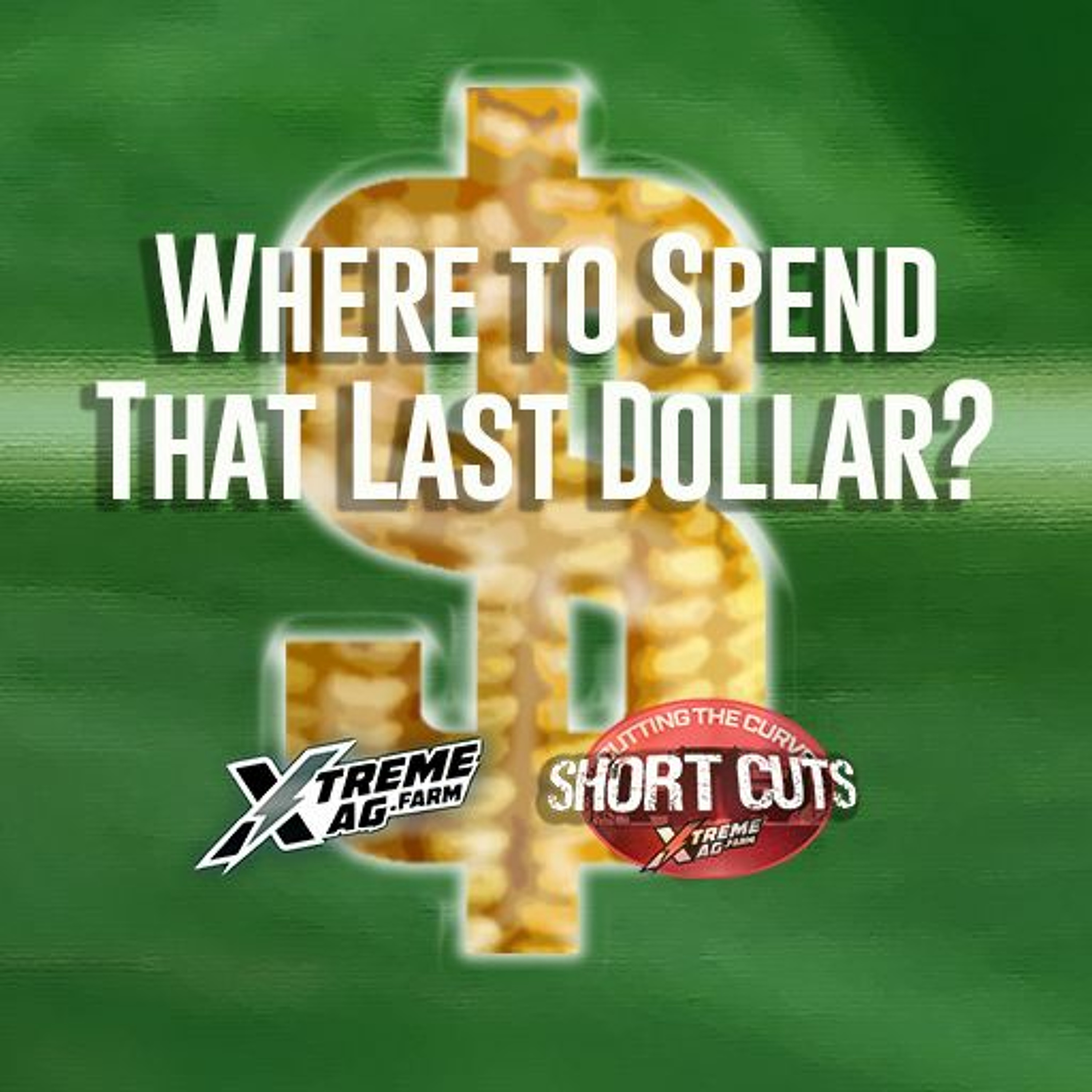 Where To Spend That Last Dollar?