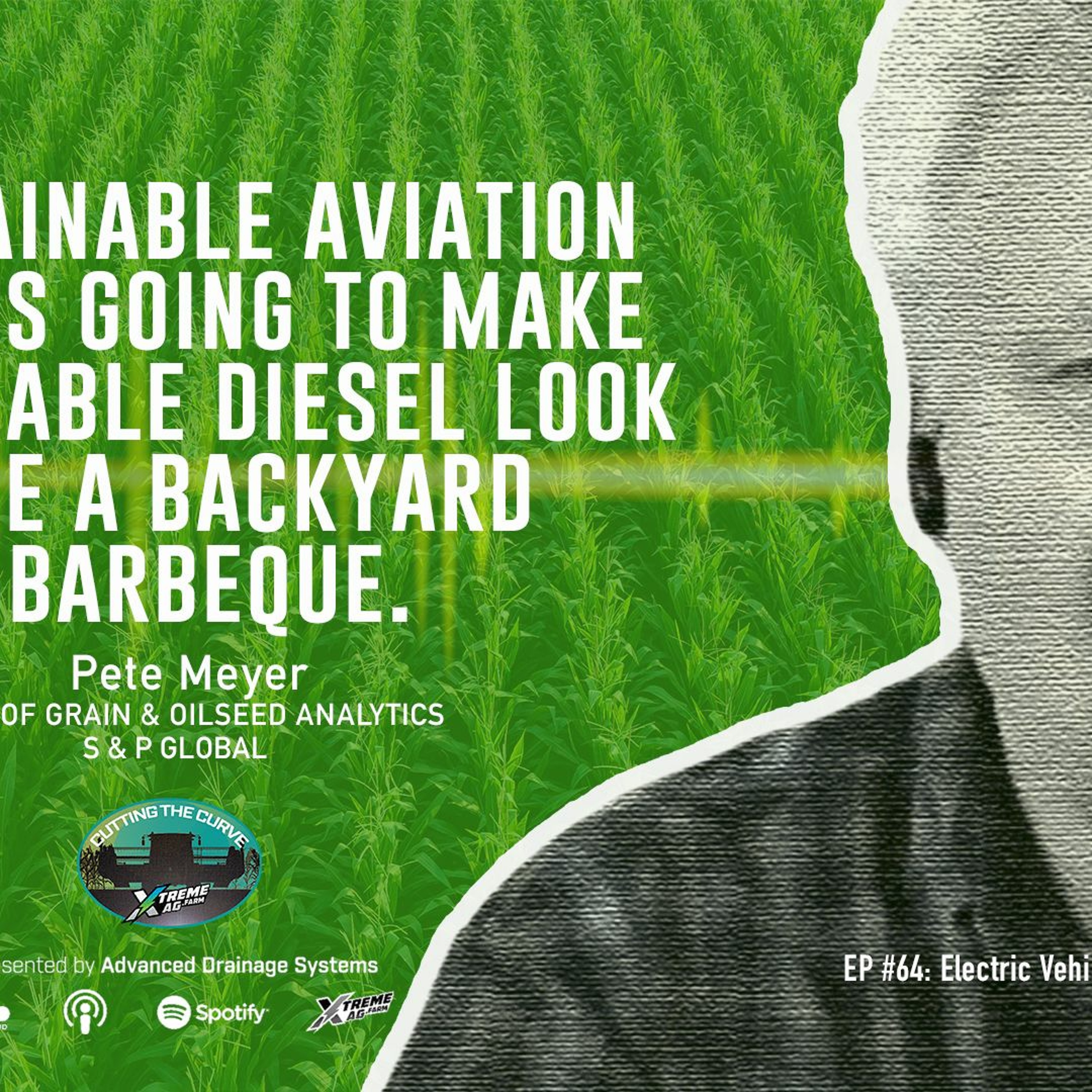 EP#64: Electric Vehicles, Sustainable Aviation Fuel & The Future of Corn Ethanol