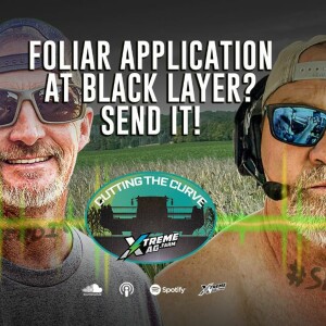 Foliar Application to Corn at Black Layer? Send It!