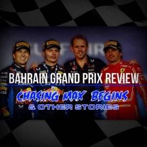 Bahrain Grand Prix #F1 Review: Chasing Max Verstappen Begins
