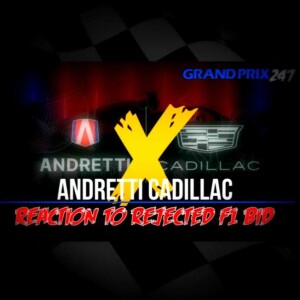 Andretti Cadillac | Reaction To Rejected F1 Bid