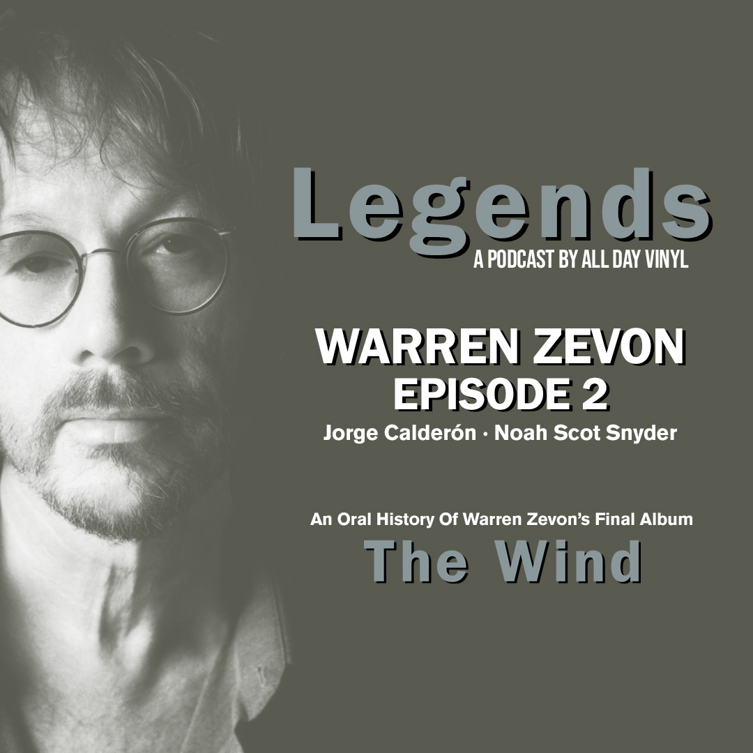 Oral History: Warren Zevon & The Making of The Wind with Producers Jorge Calderón & Noah Scot Snyder