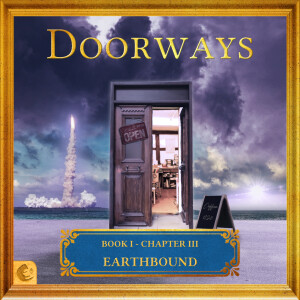 Doorways: Book I, Chapter III - Earthbound