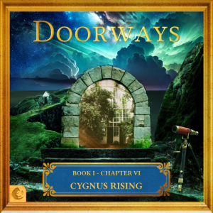 Doorways: Book I, Chapter VI - Cygnus Rising