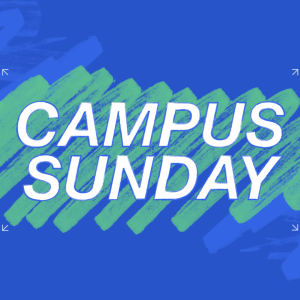 Why the Campus? :: Campus Sunday :: Acts 2