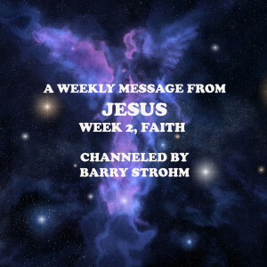 A Weekly Message From Jesus - Week 2