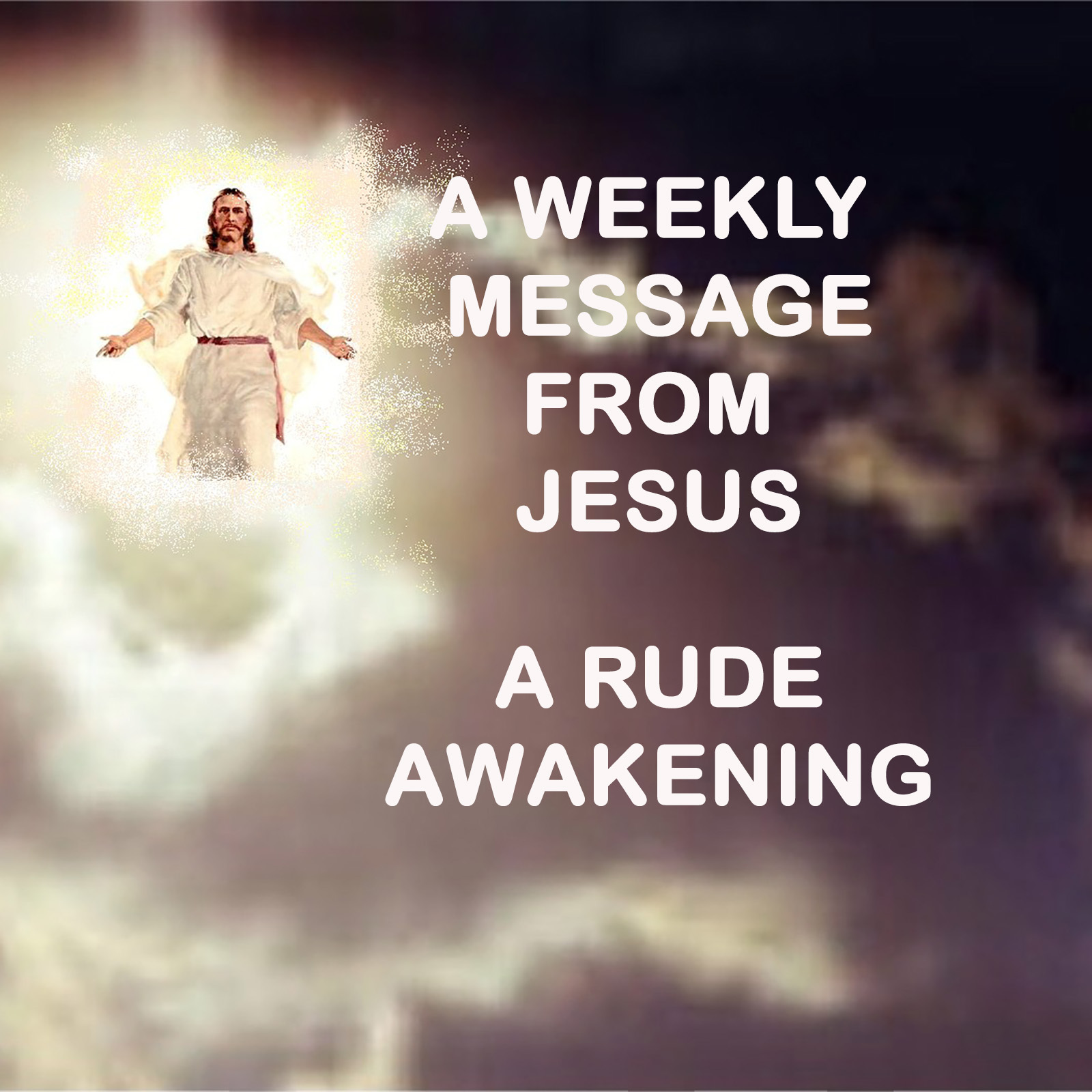 A Weekly Message From Jesus