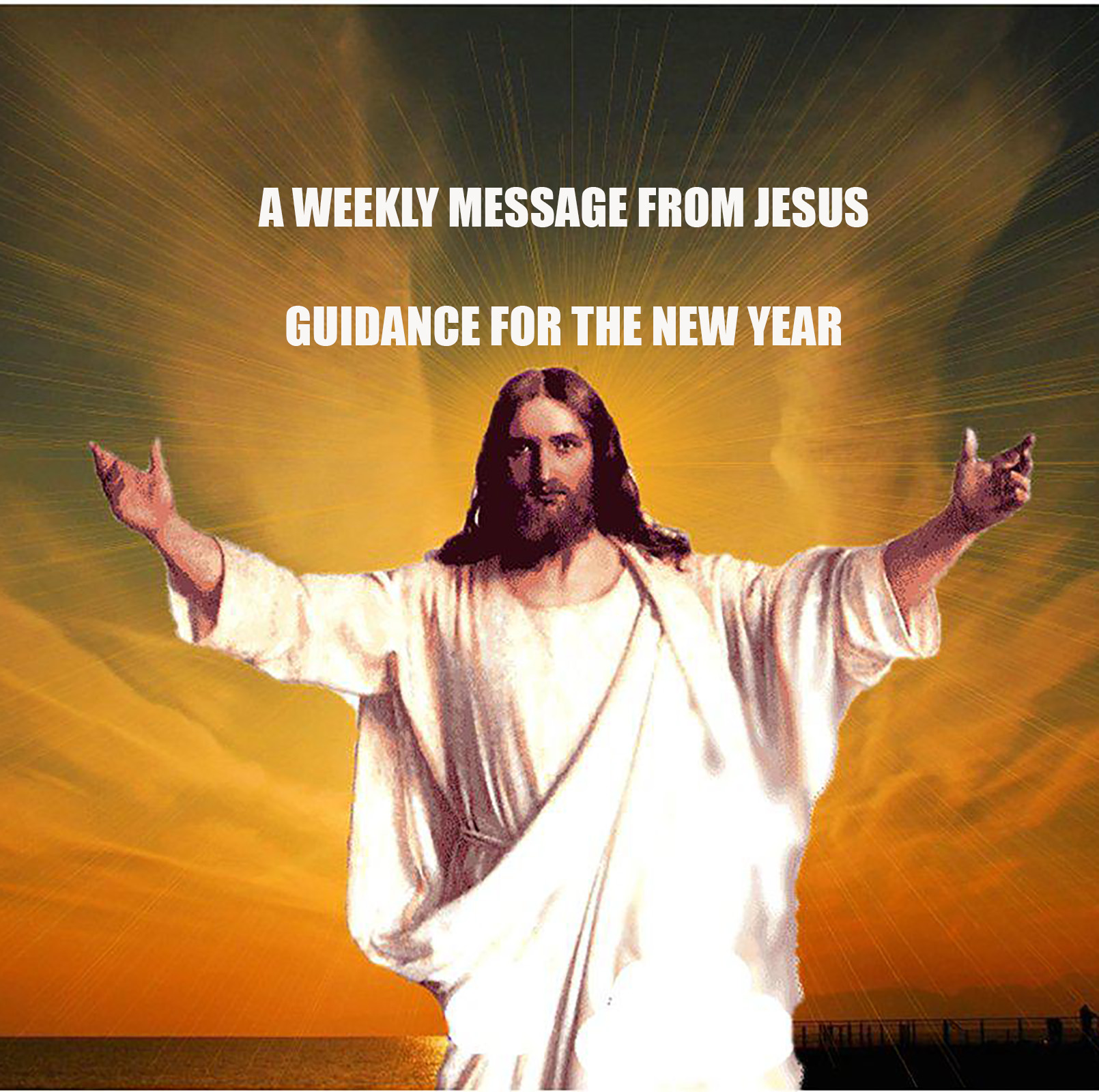 A Weekly Message From Jesus