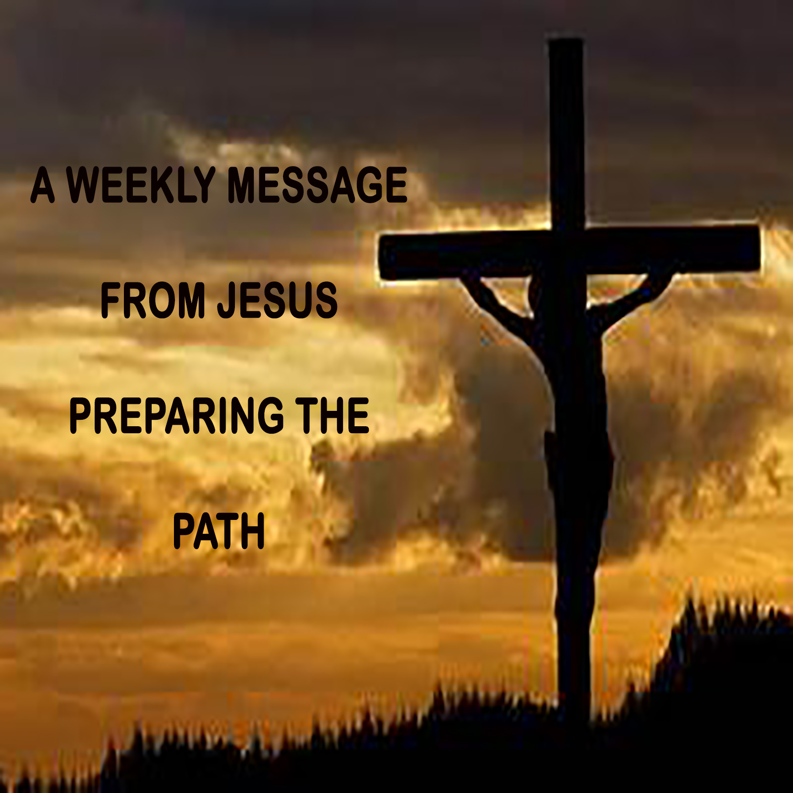 A Weekly Message From Jesus
