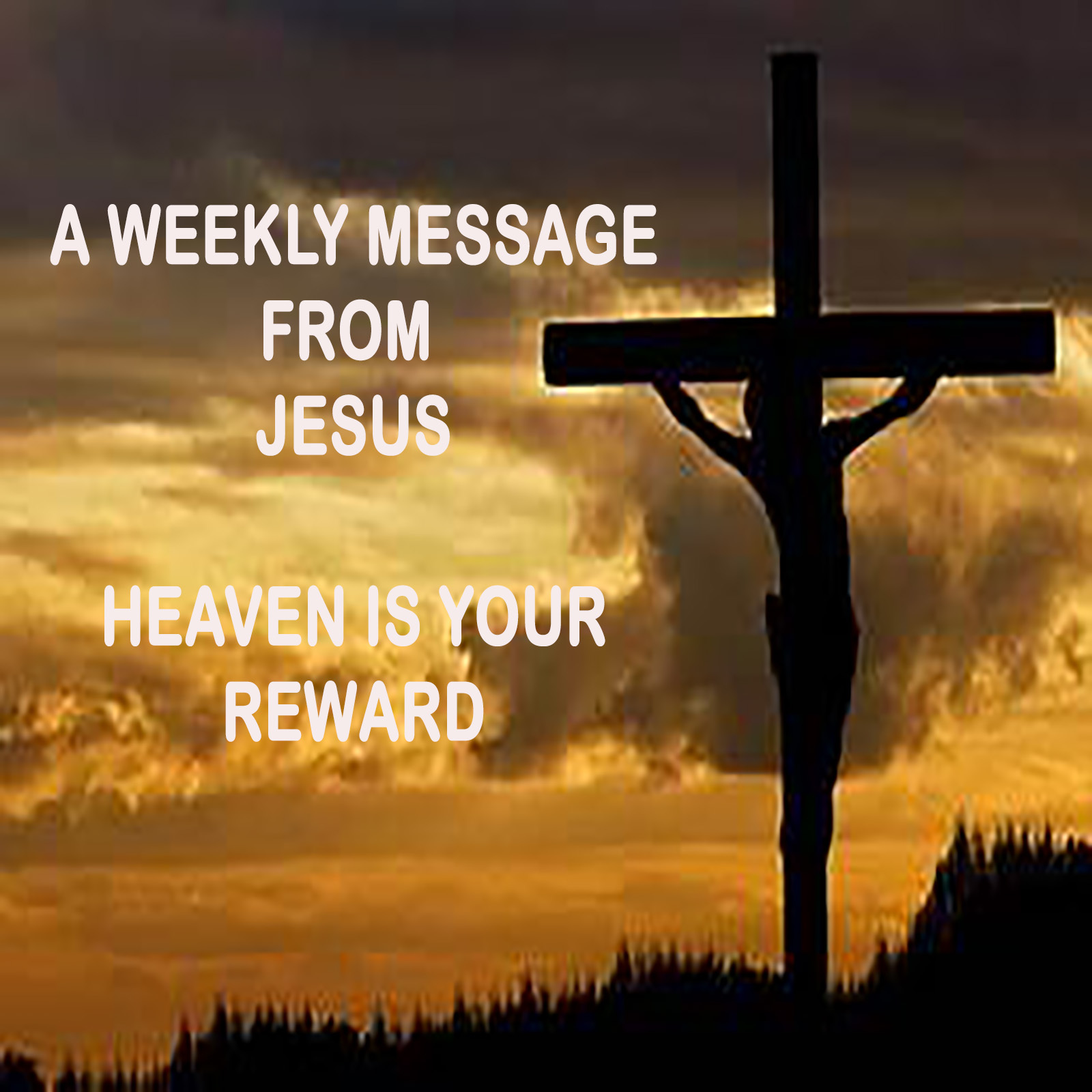 A Weekly Message From Jesus