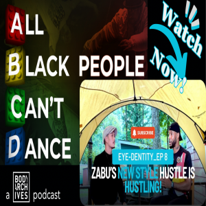 Eye-dentity_Episode 8: Zabu - Locked In to New Style Hustle (日本語)