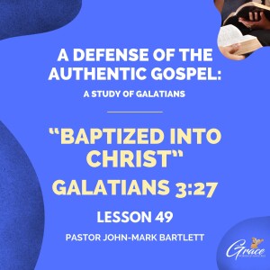 Baptized Into Christ | Lesson 49 | Bible Study