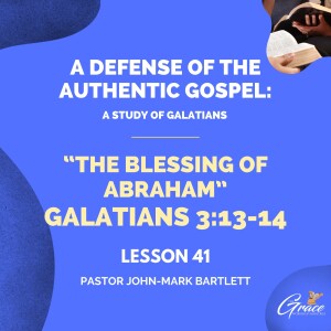 The Blessing Of Abraham | Lesson 41 | Bible Study