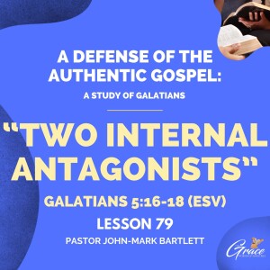 Two Internal Antagonists |  Lesson 79 | Bible Study