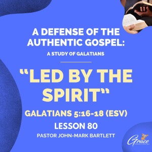 Led By The Spirit | Lesson 80 | Bible Study