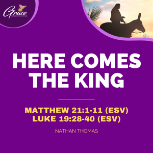 Here Comes The King | Sunday Sermon