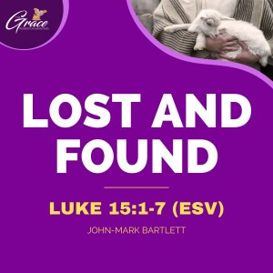 Lost and Found Pt. 1 | Sunday Sermon