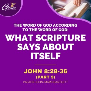 What Scripture Says About Itself - Pt. 9 | Sunday Sermon