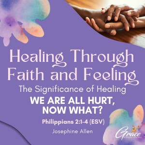 The Significance Of Healing - We Are All Hurt, Now What? | Sunday Sermon