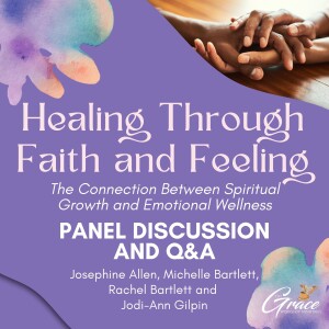 Healing through Faith and Feeling: The connection between Spiritual Growth and Emotional Wellness - Panel Discussion | Sunday Sermon