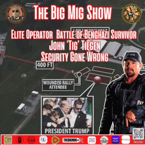 Elite Operator Battle of Benghazi Survivor John “Tig” Tiegen, Security Gone Wrong |EP327