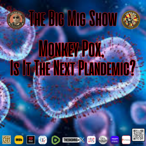 Monkey Pox, Is It The Next Plandemic? |EP023