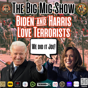 Biden & Harris Love Terrorists |EP028