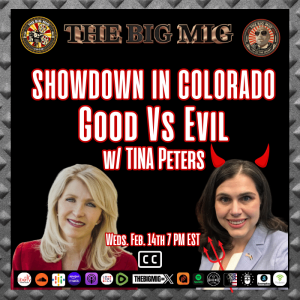 Showdown in Colorado, it’s Good Vs Evil w/ Tina Peters |EP217