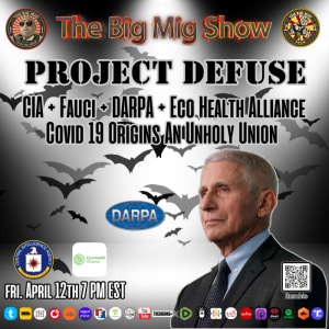 Fauci Lied, He's Involved w/ Project DEFUSE CIA, , DARPA, & Eco Health Alliance |EP261
