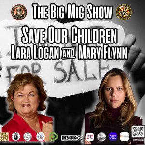 America’s Future, Save Our Children w, Lara Logan & Mary Flynn |EP333