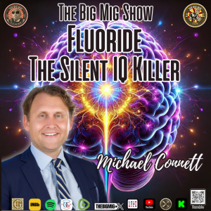Fluoride The Silent IQ Killer w/ Michael Connett |EP432