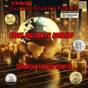Global Finance Forum Powered By Genesis Gold Group |EP451