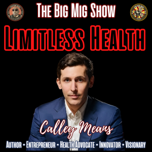 Limitless Health with Calley Means |EP453