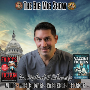 Fauci’s Fiction w/ Dr. Michael J Schwartz |EP466